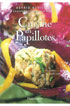 FLAMMARION CUISINE EN PAPILLOTES
