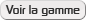 Voir la gamme