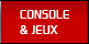 Console & jeux