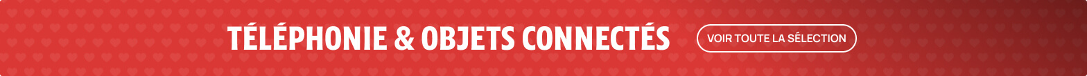 Téléphonie & objets connectés