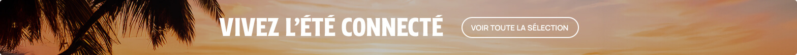 Vivez l'été connecté