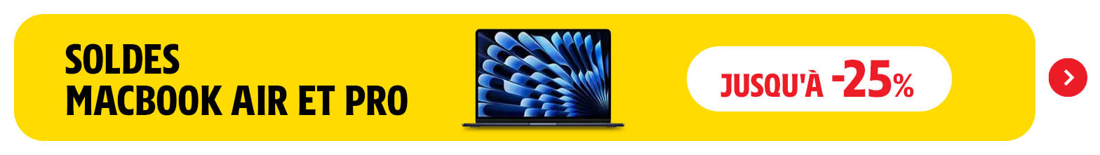 Macbook Air et Pro - Jusqu'à -25%