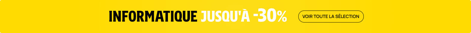 Informatique - Jusqu'à -30%
