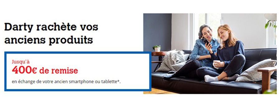 Darty rachète vos anciens produits