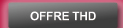 OFFRE THD