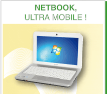 Netbook, ultra mobile !