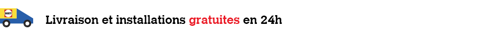 Livraison et installations gratuites en 24h