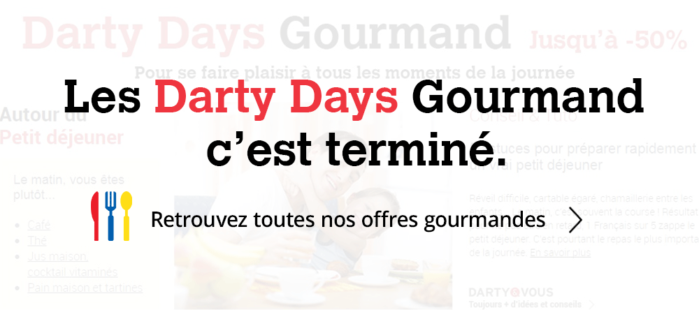 Darty Days Gourmand c'est termin&eacute;
