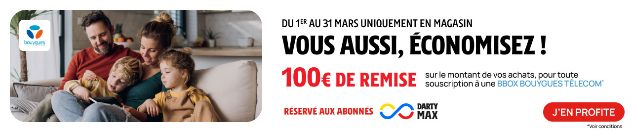 R�serv� aux abonn�s Darty Max : Jusqu'� 100� de remise sur le montant de vos achats pour toute souscription � une offre BBox Bouygues Telecom.