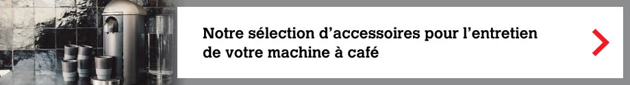 Slection d'accessoires pour l'entretien de votre machine  caf