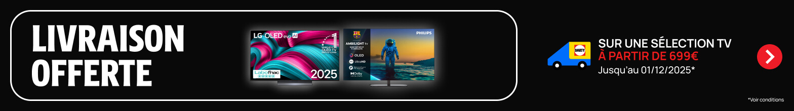 Livraison offerte sur une slection TV  partir dfe 699